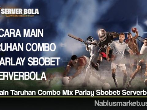 Cara Main Taruhan Combo Mix Parlay Sbobet Serverbola